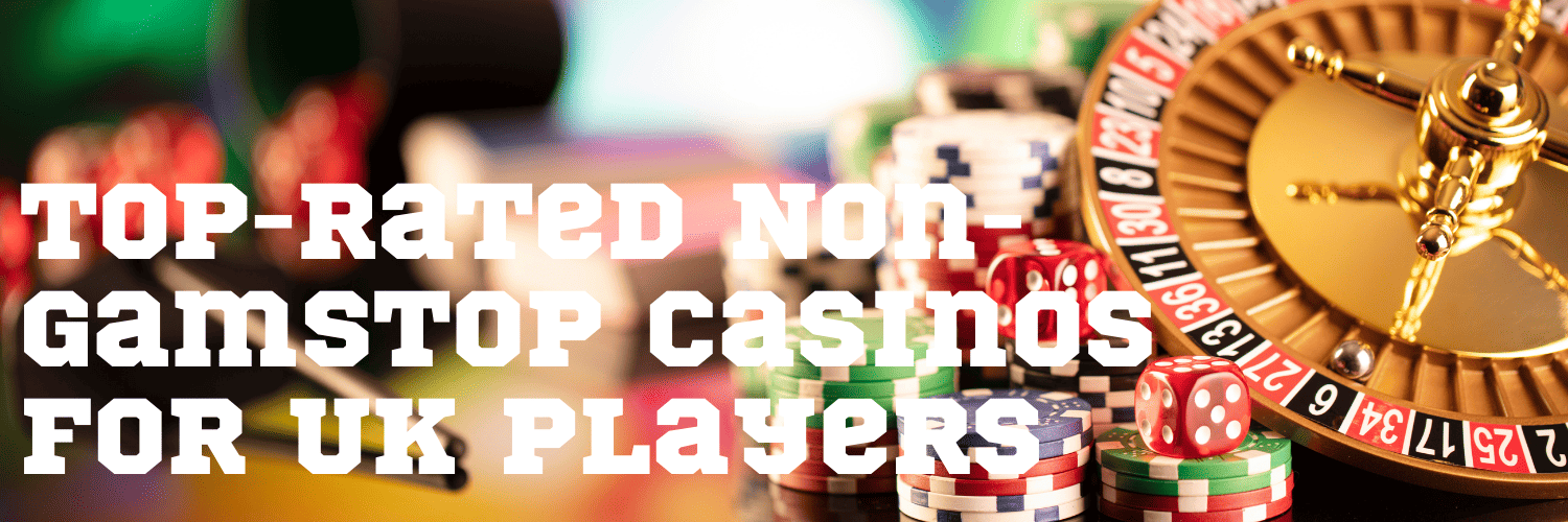 Exploring Non-Gamstop UK Casino Sites A Comprehensive Guide Exploring Non-Gamstop UK Casino Sites A Comprehensive Guide